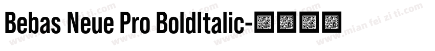 Bebas Neue Pro BoldItalic字体转换